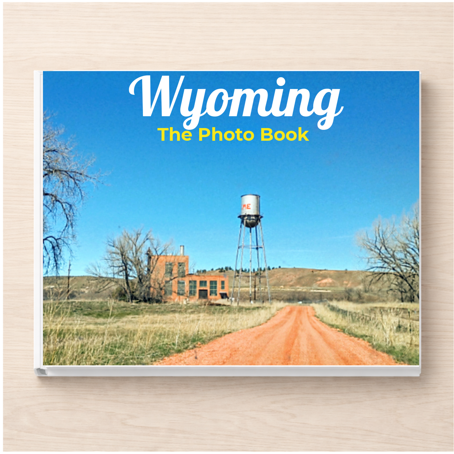 Wyoming: The Photo Book