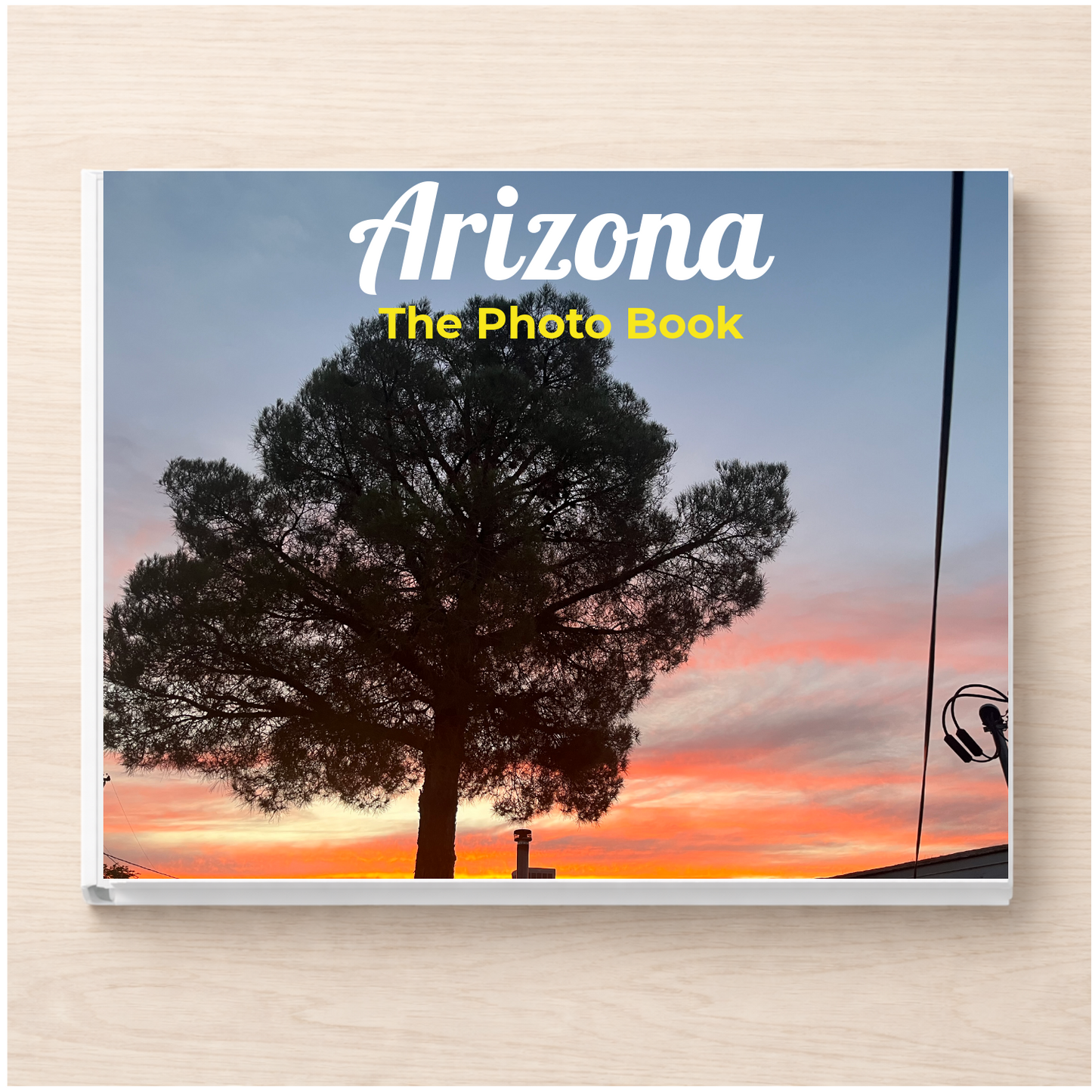 Arizona: The Photo Book