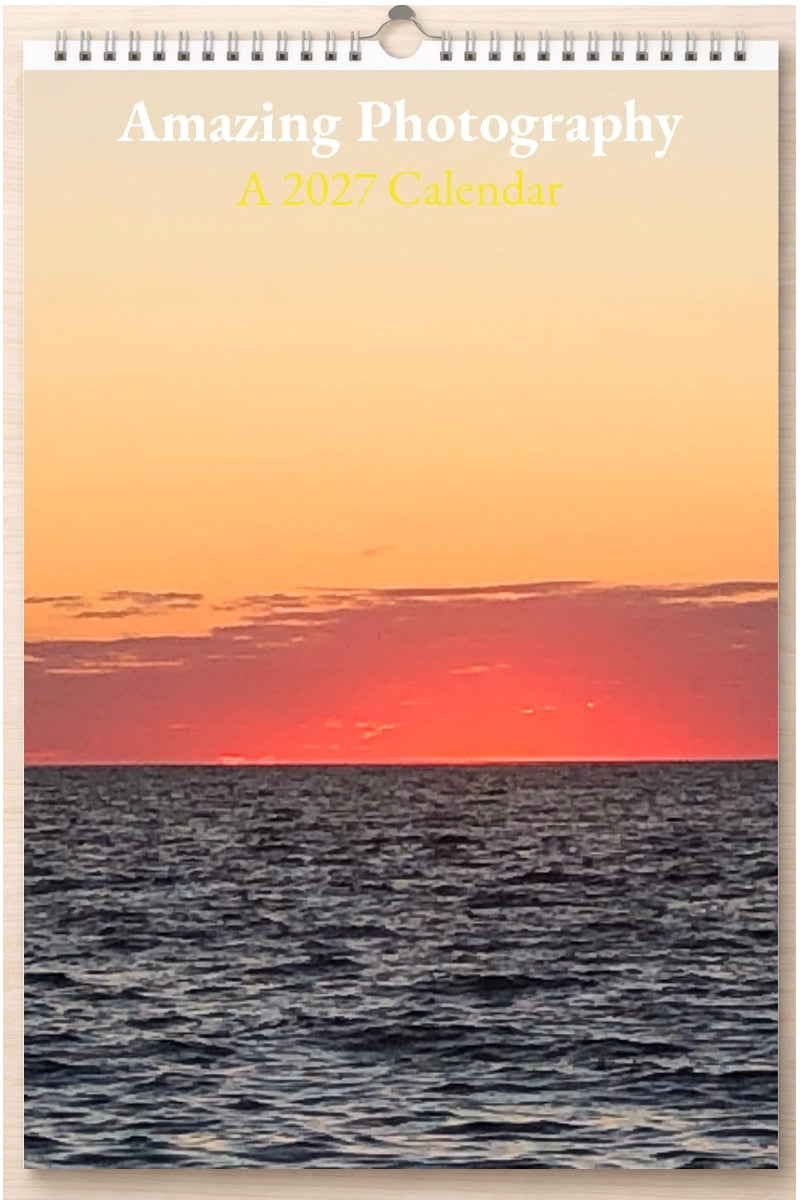 Amazing Photography: A 2027 Calendar