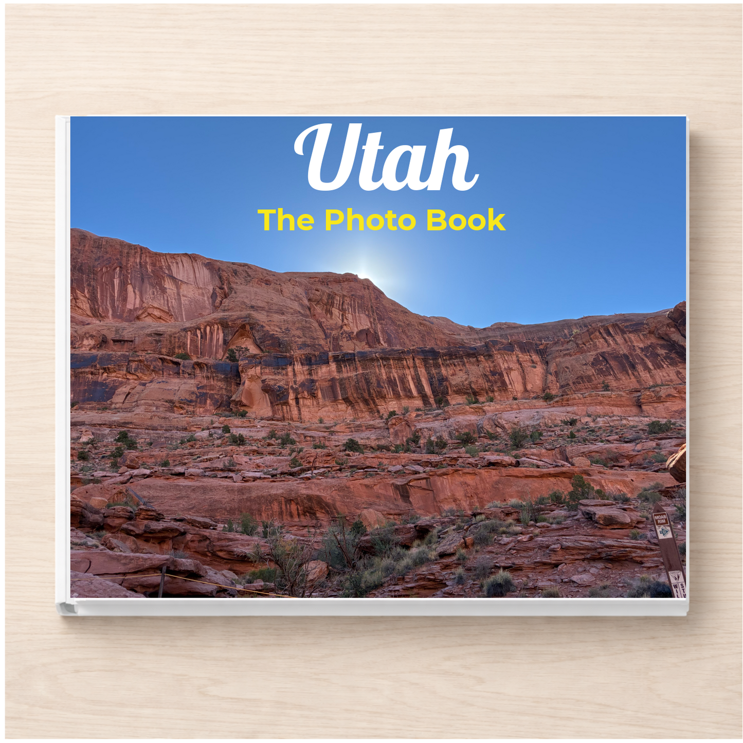 Utah: The Photo Book