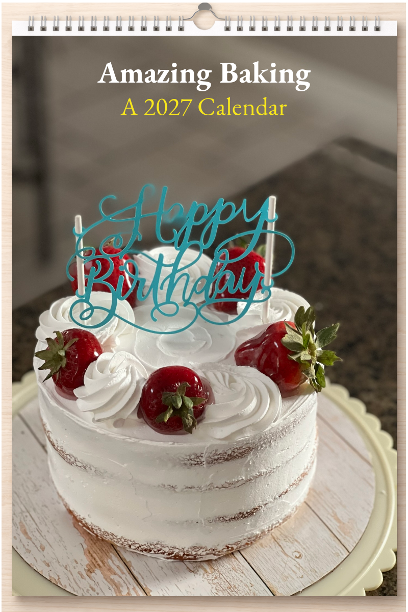 Amazing Baking: A 2027 Calendar