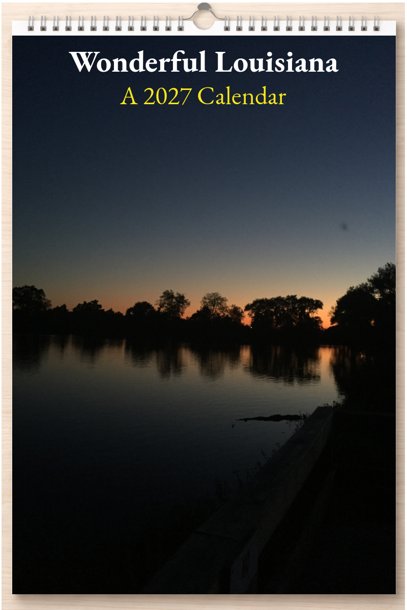 Wonderful Louisiana: A 2027 Calendar