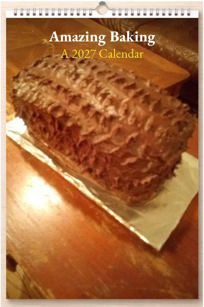 Amazing Baking: A 2027 Calendar