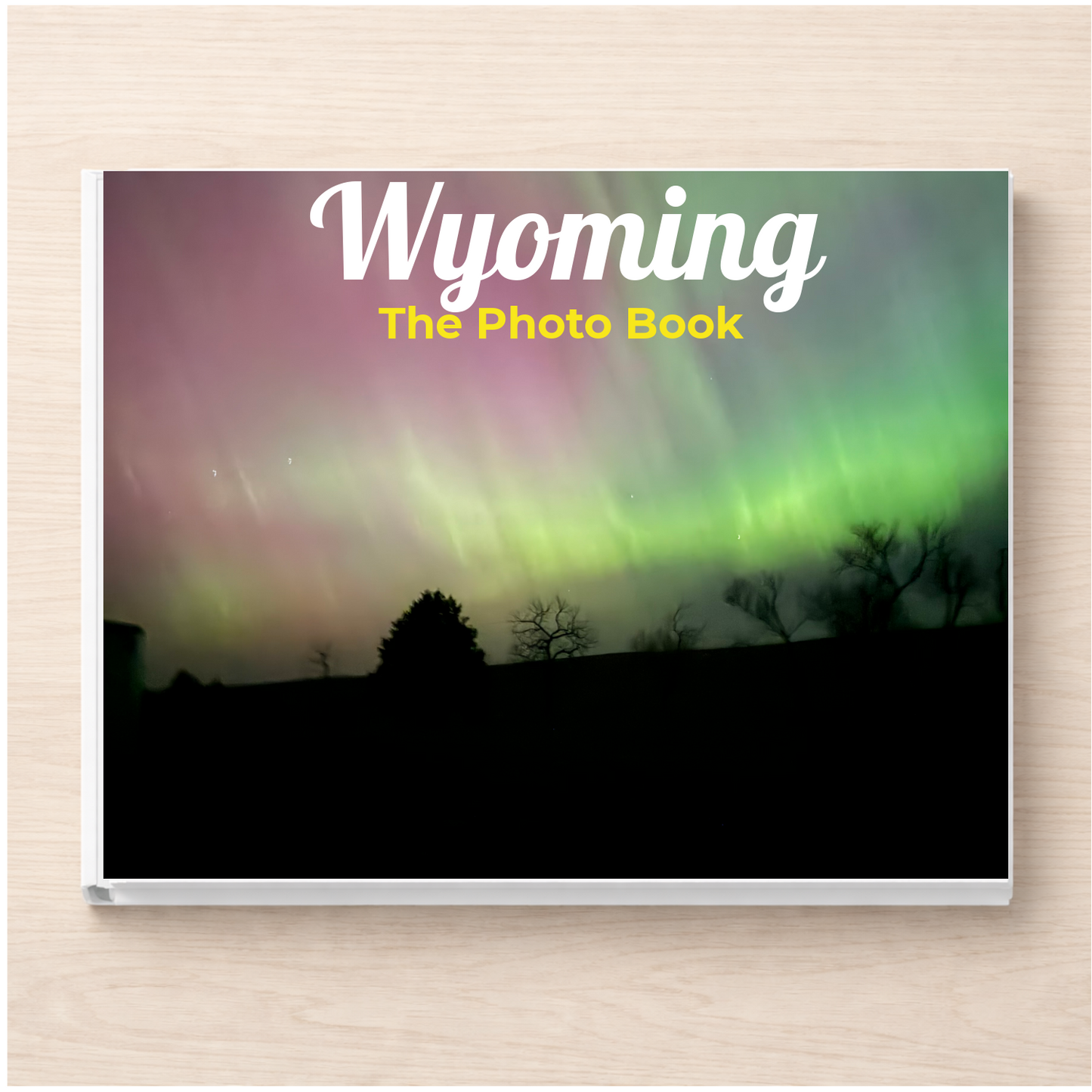 Wyoming: The Photo Book