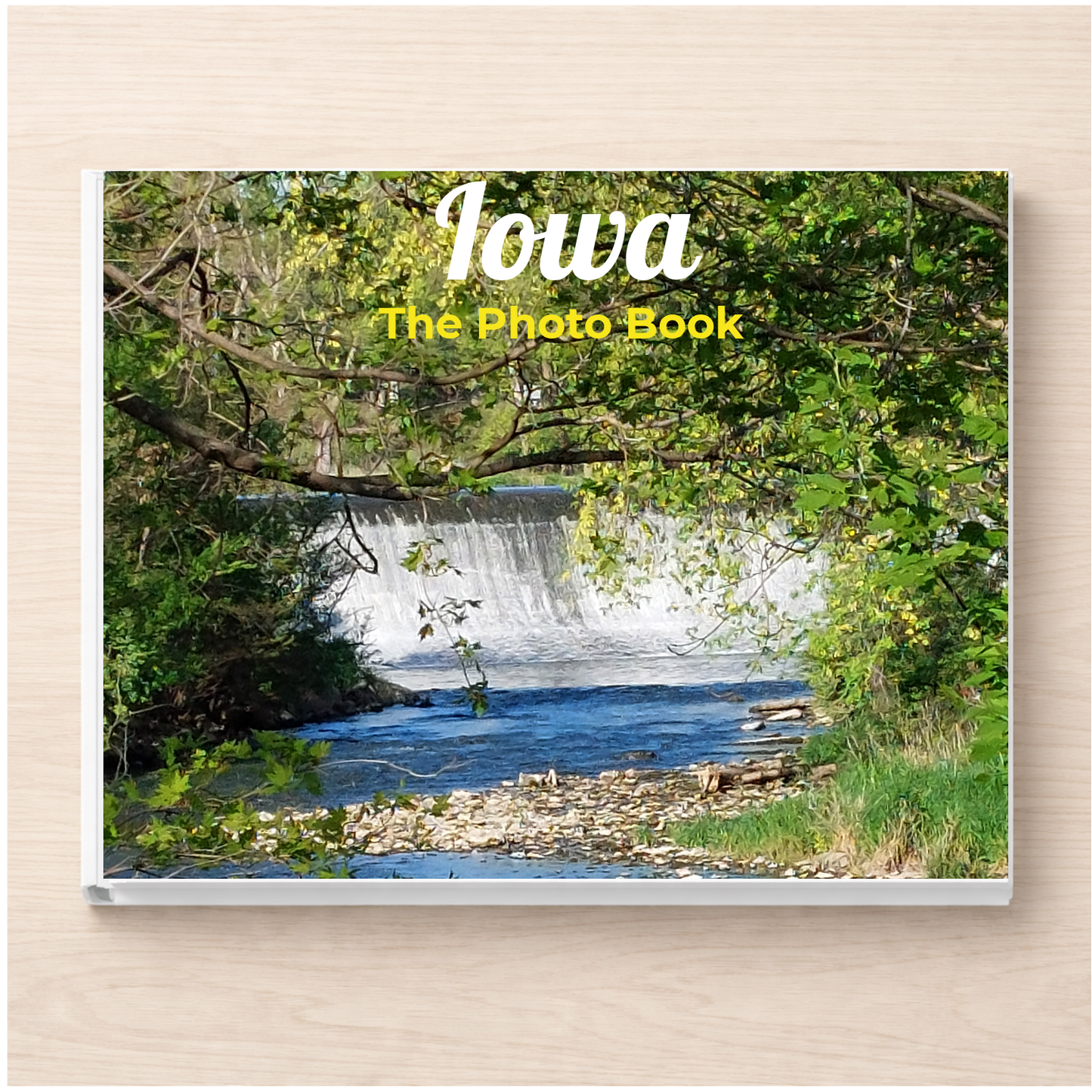 Iowa: The Photo Book