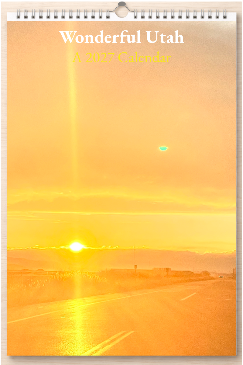 Wonderful Utah: A 2027 Calendar