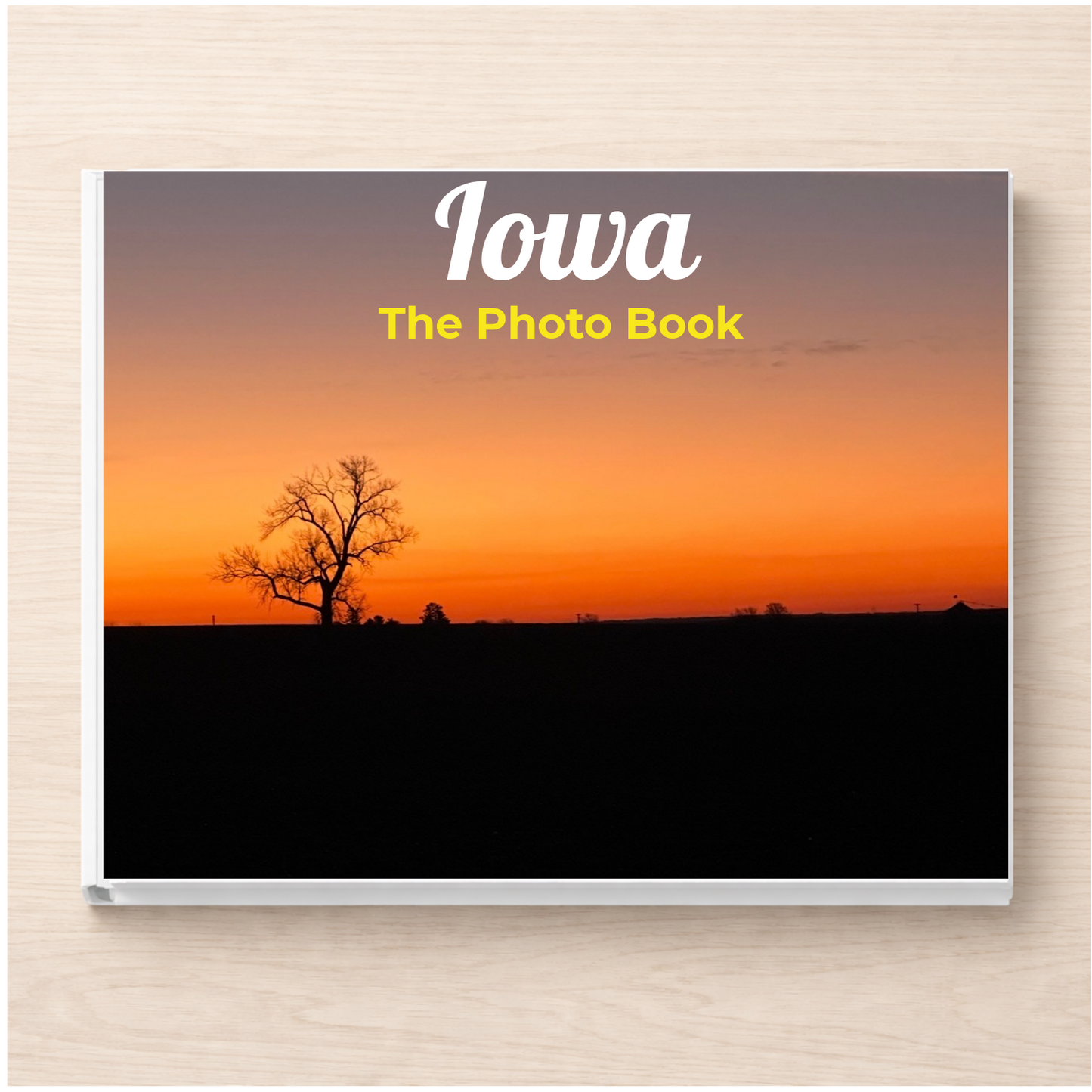 Iowa: The Photo Book