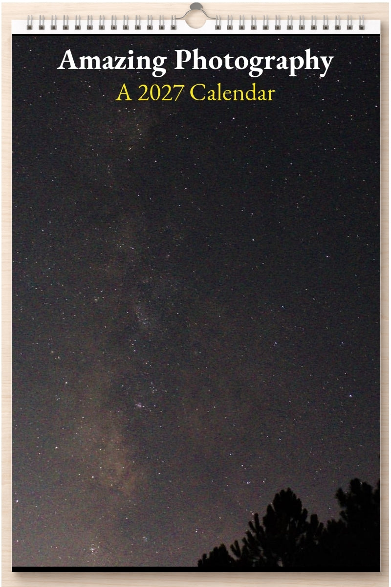 Amazing Photography: A 2027 Calendar