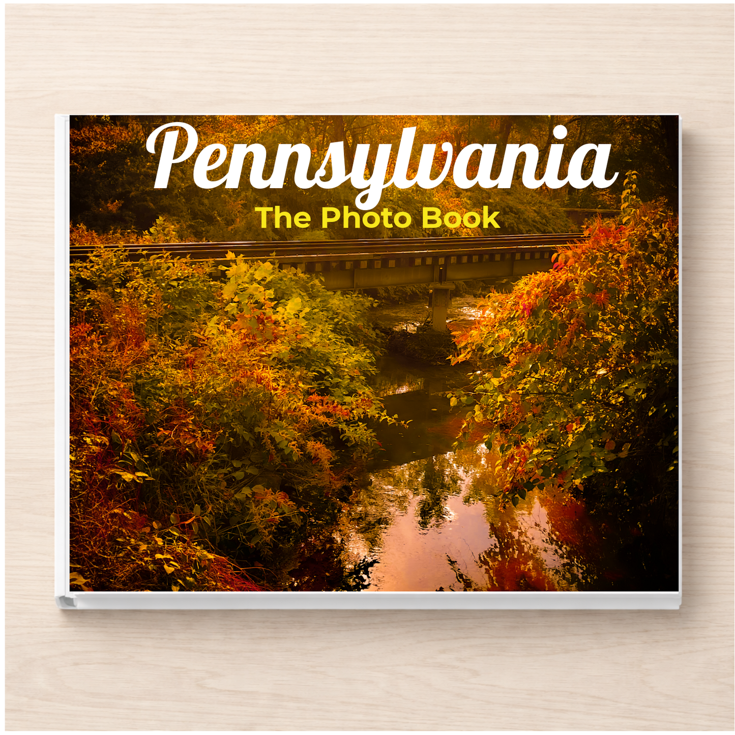 Pennsylvania: The Photo Book