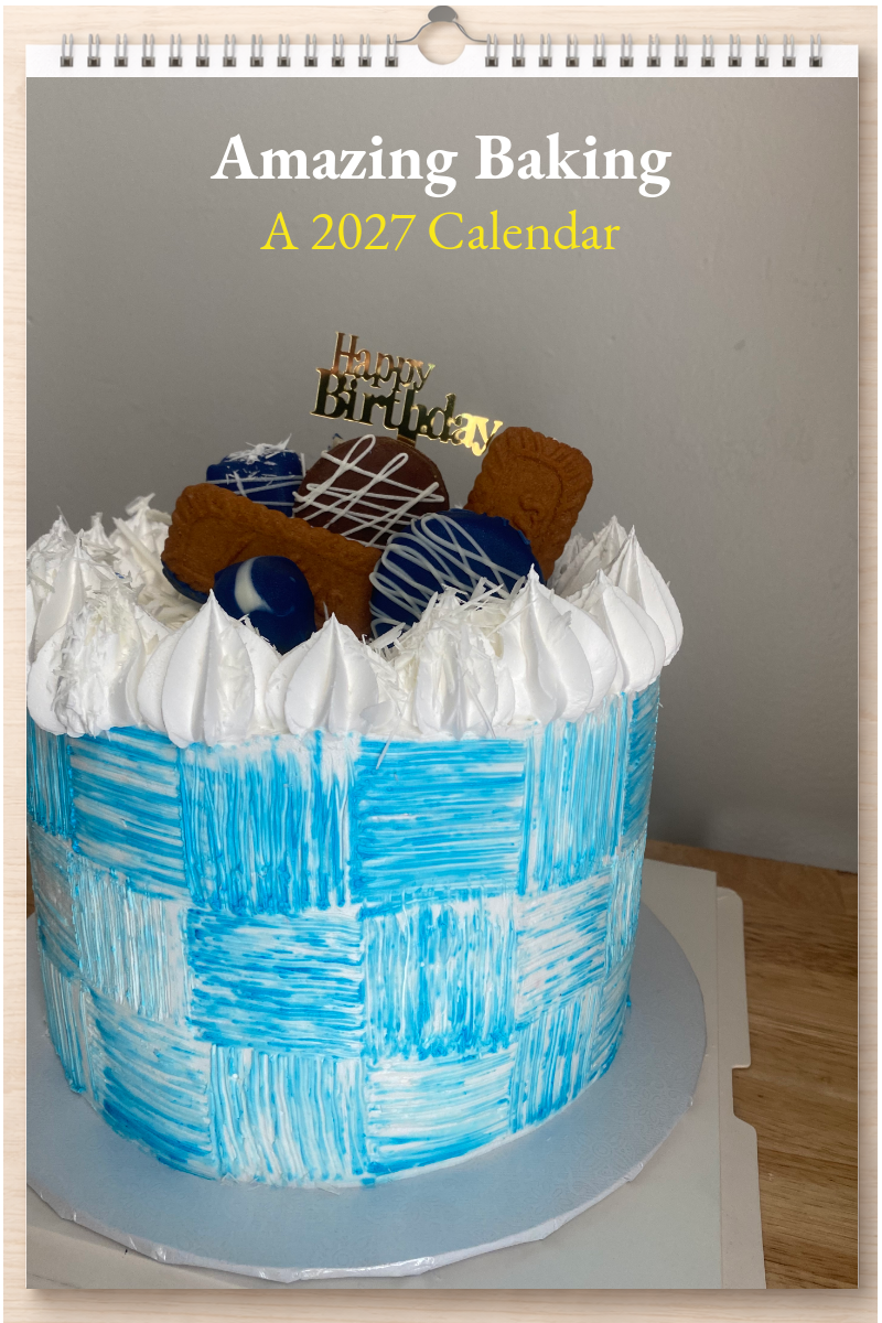 Amazing Baking: A 2027 Calendar
