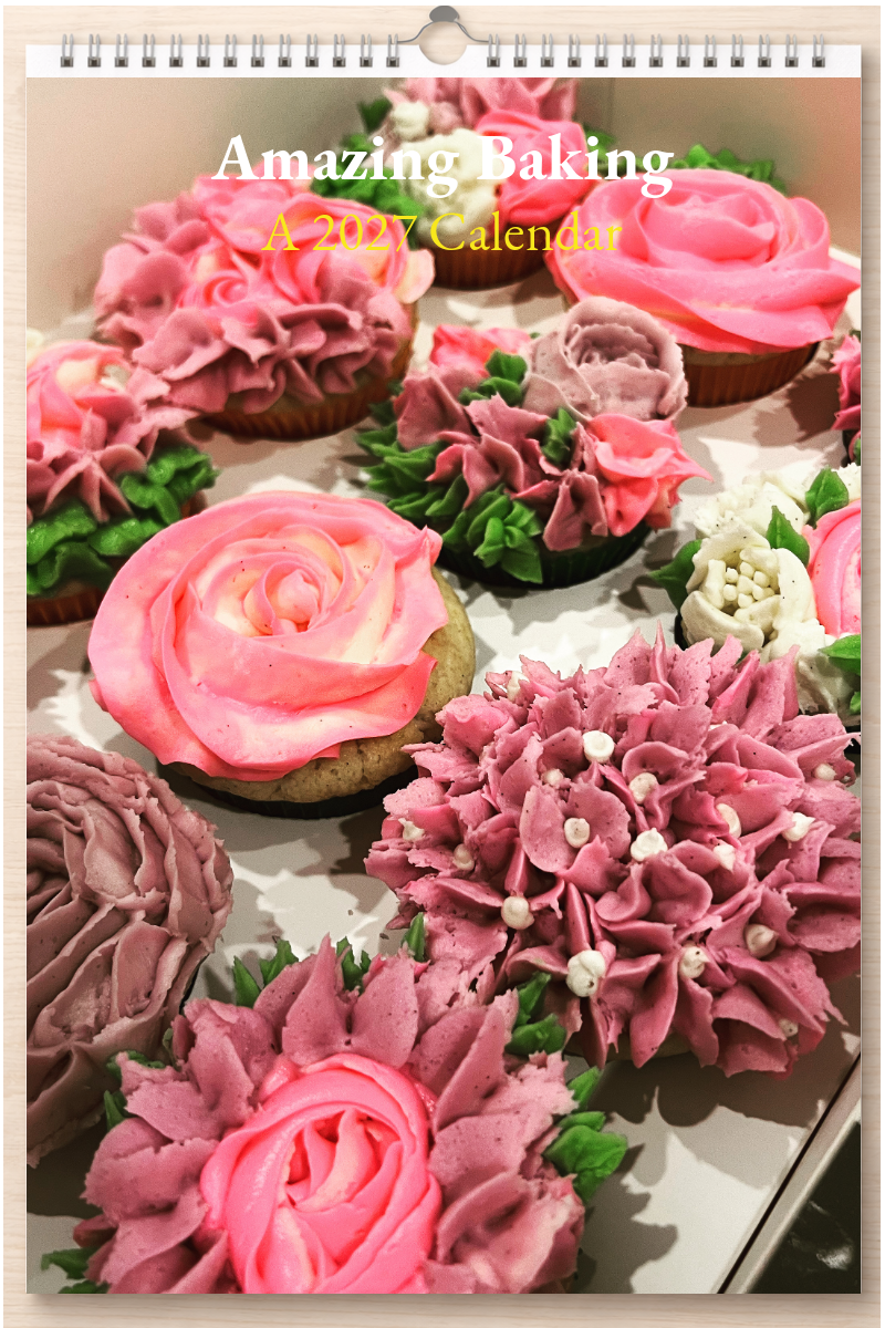 Amazing Baking: A 2027 Calendar