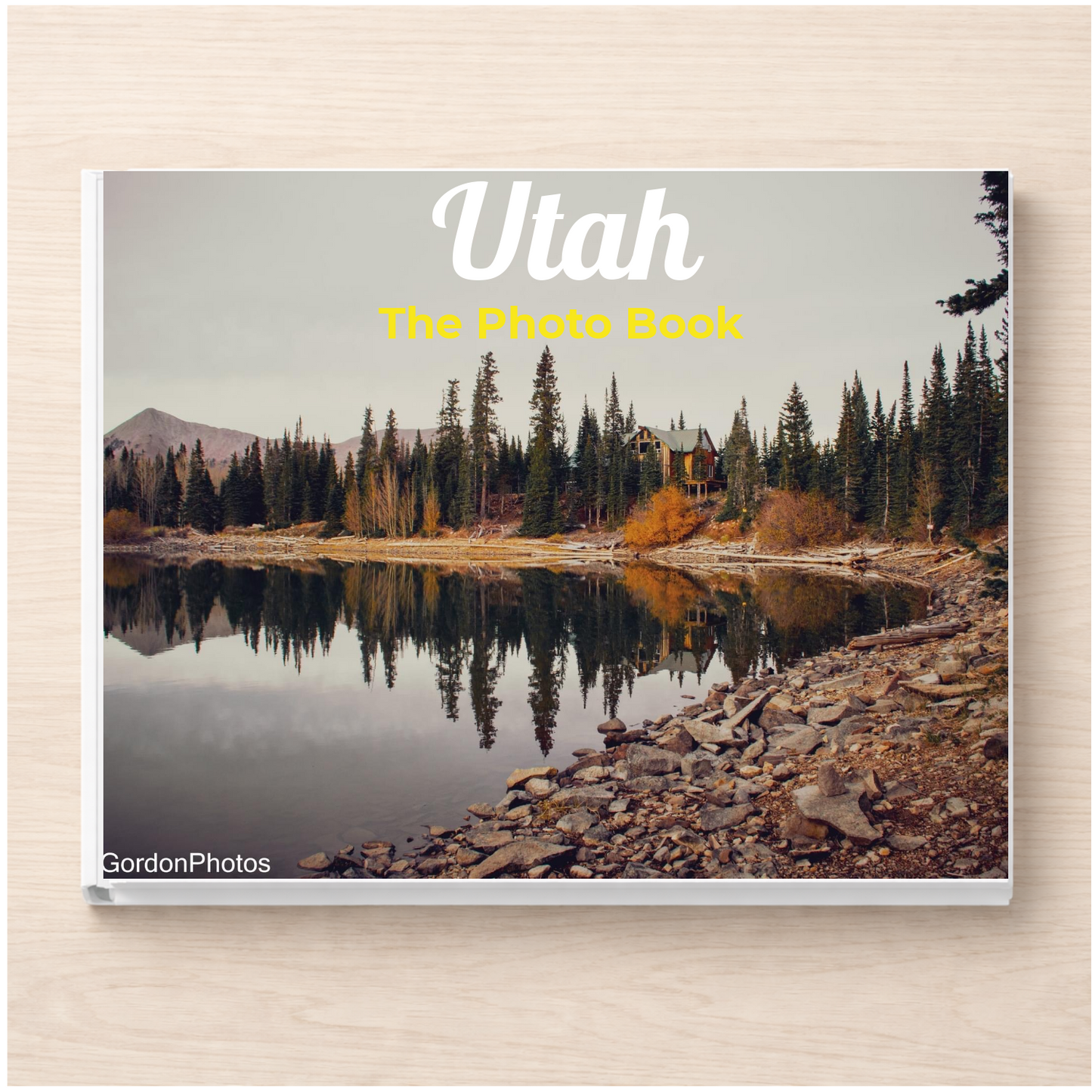 Utah: The Photo Book