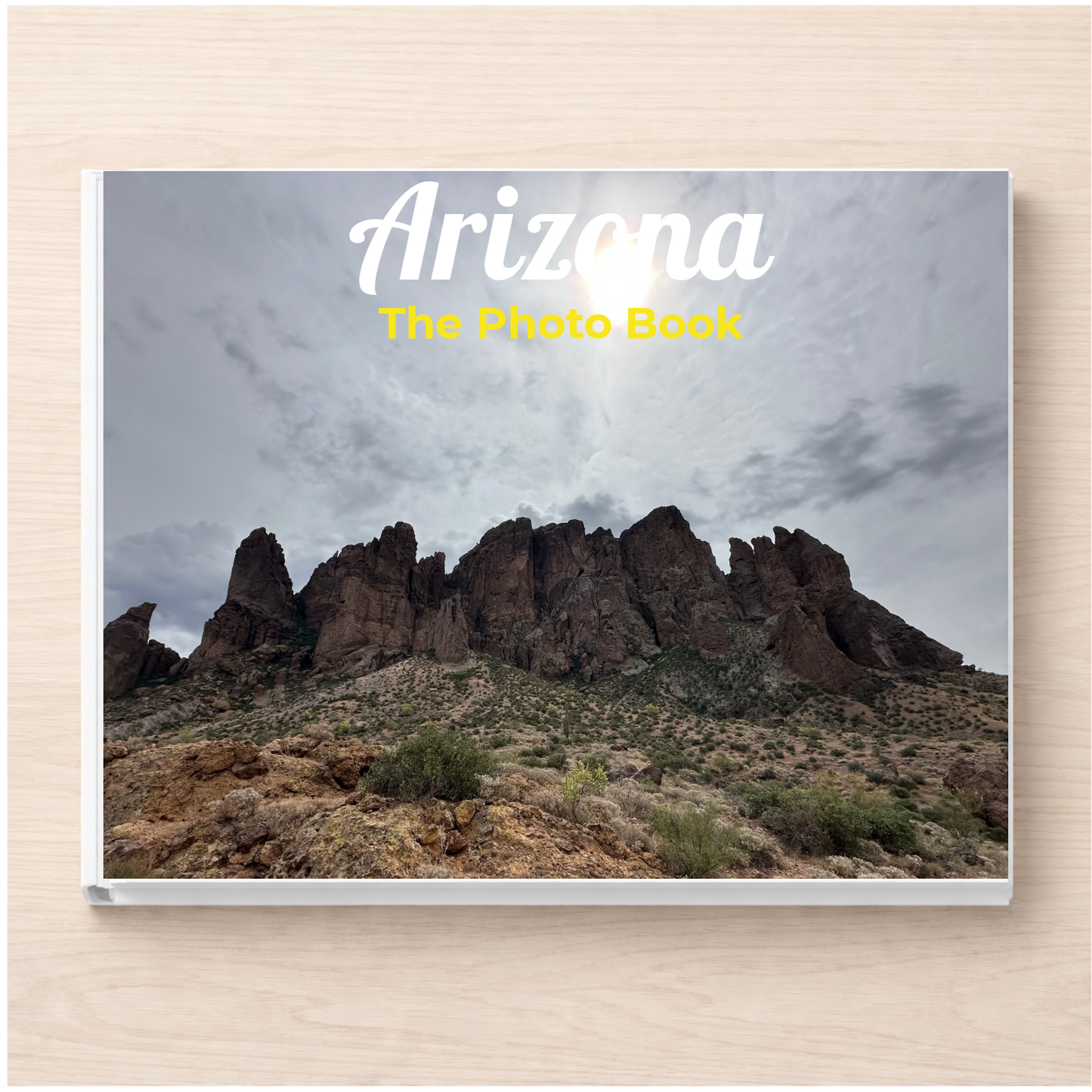 Arizona: The Photo Book