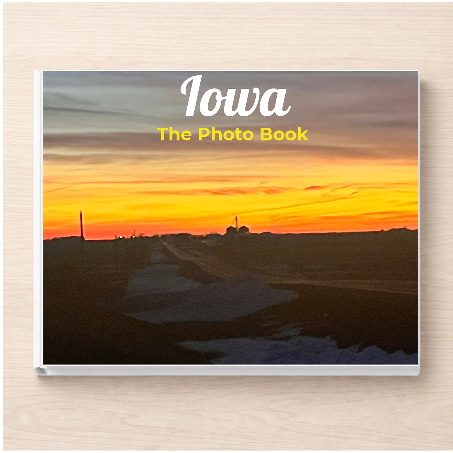 Iowa: The Photo Book