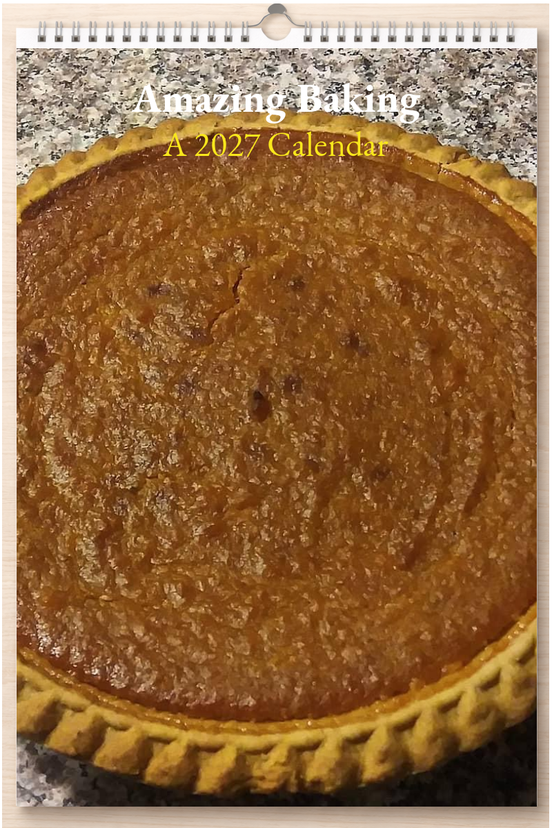 Amazing Baking: A 2027 Calendar