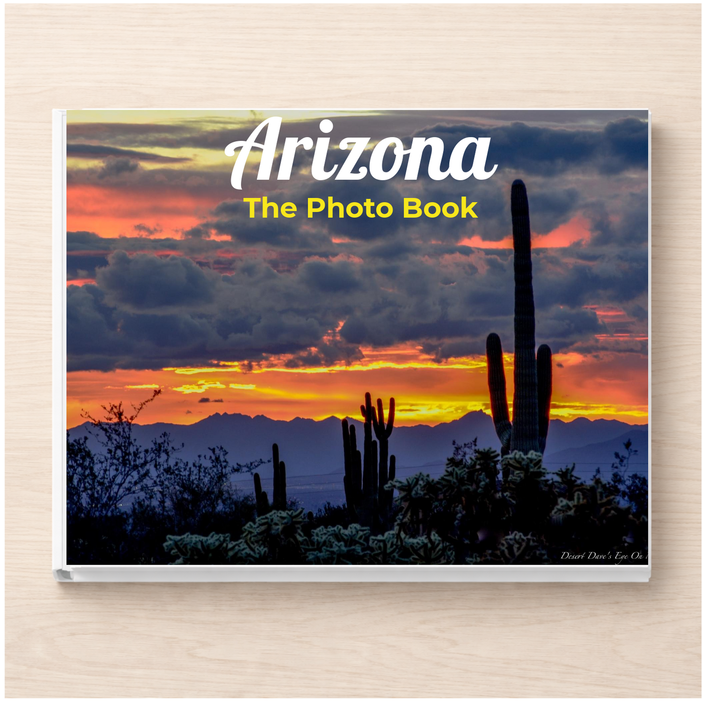 Arizona: The Photo Book