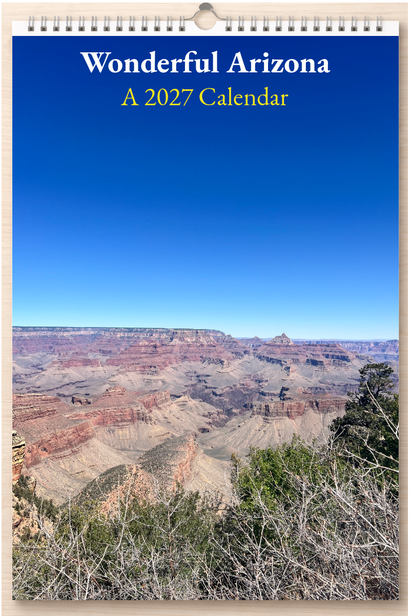 Wonderful Arizona: A 2027 Calendar