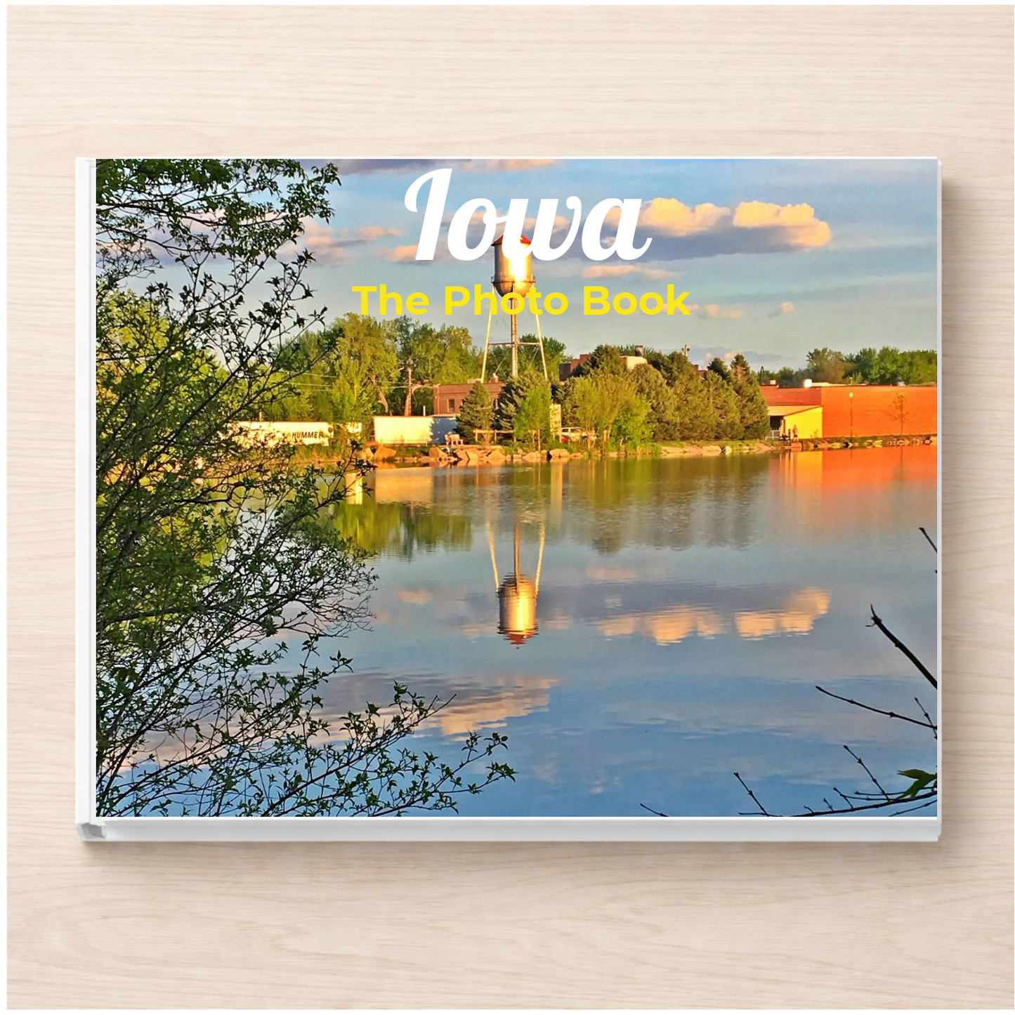 Iowa: The Photo Book