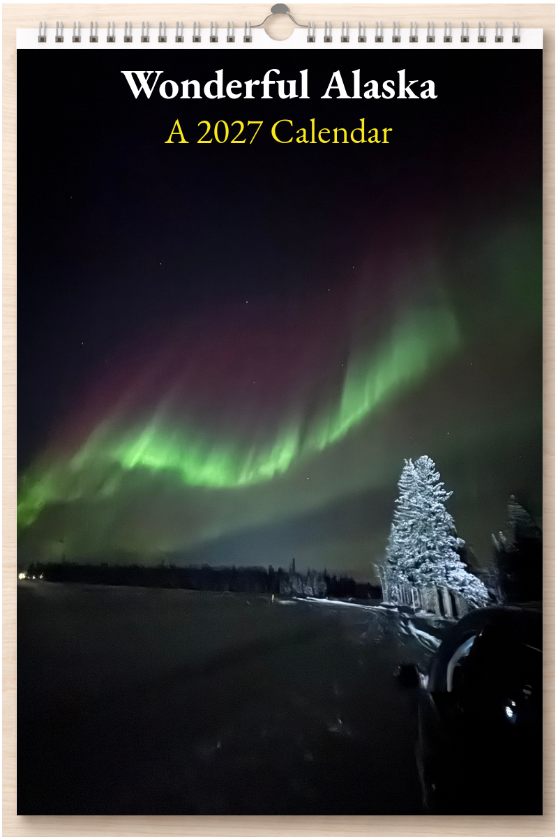 Wonderful Alaska: A 2027 Calendar
