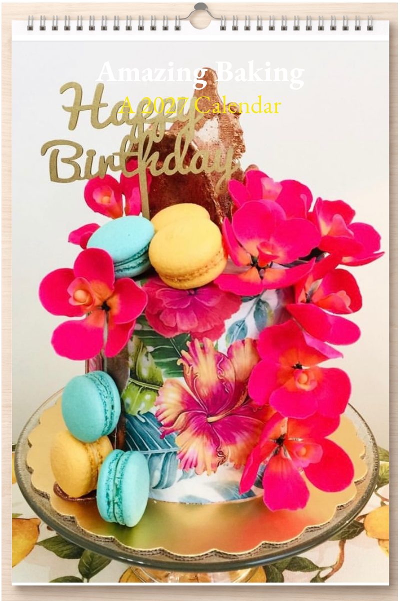 Amazing Baking: A 2027 Calendar