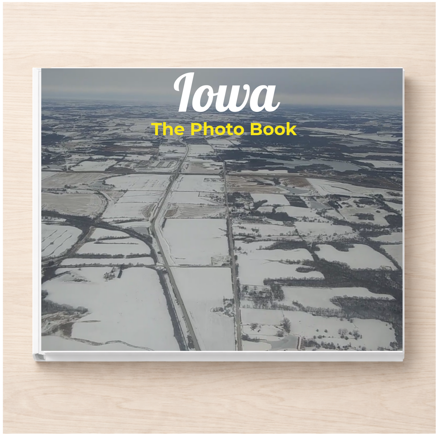 Iowa: The Photo Book