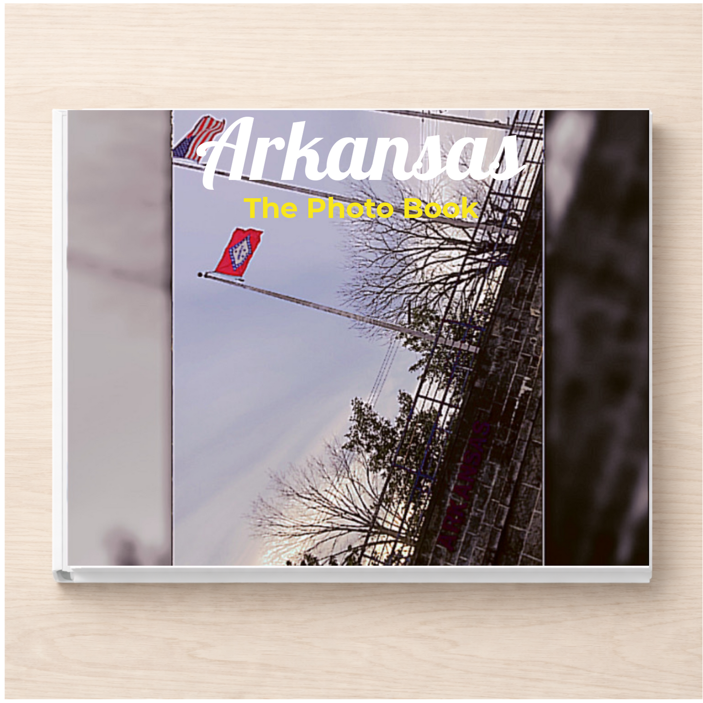 Arkansas: The Photo Book