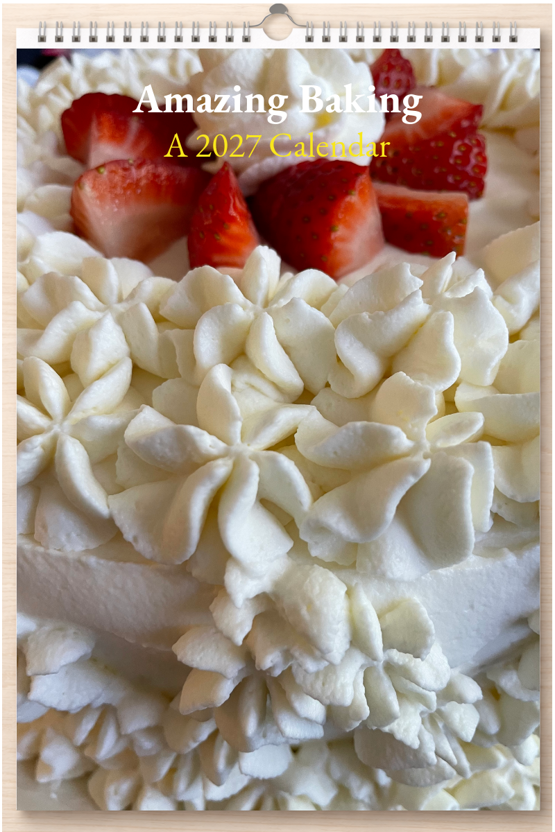 Amazing Baking: A 2027 Calendar