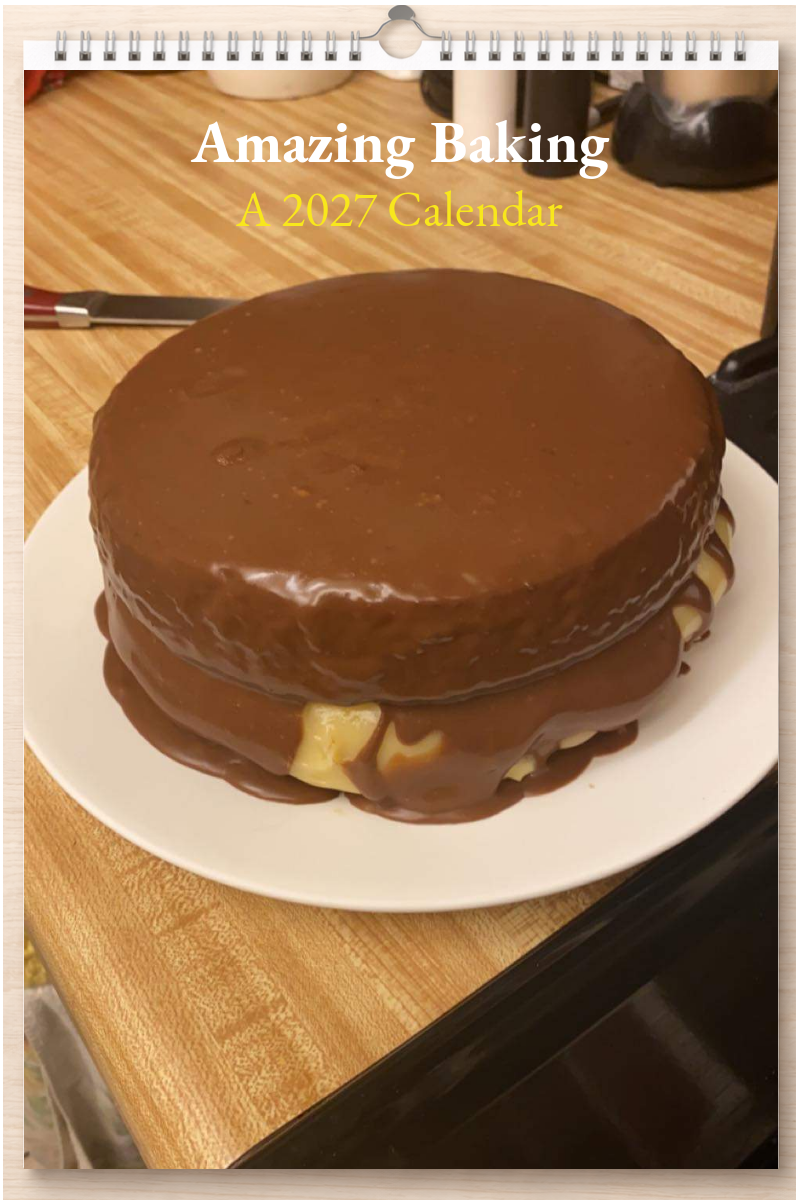 Amazing Baking: A 2027 Calendar
