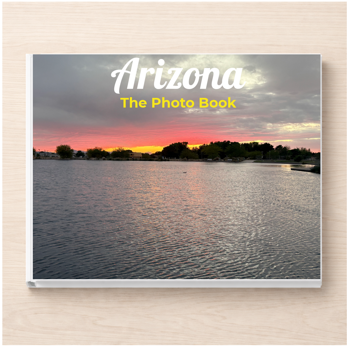 Arizona: The Photo Book