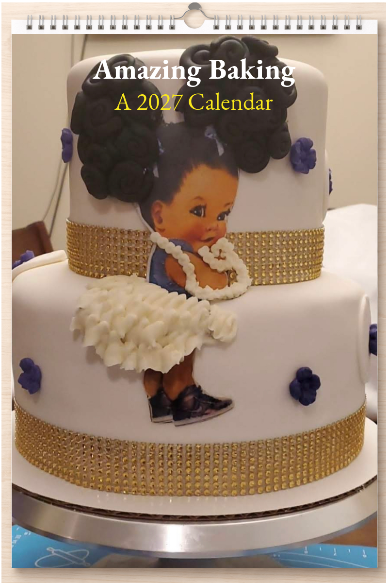 Amazing Baking: A 2027 Calendar