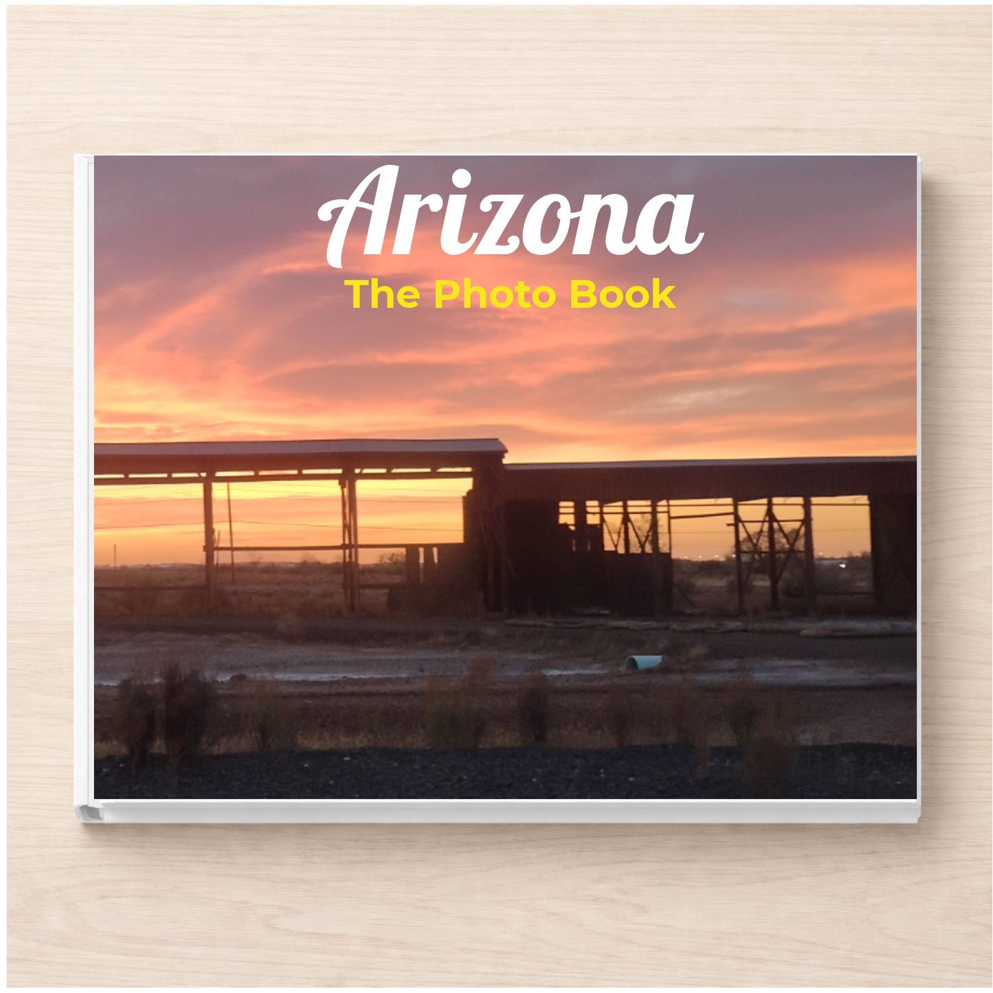 Arizona: The Photo Book