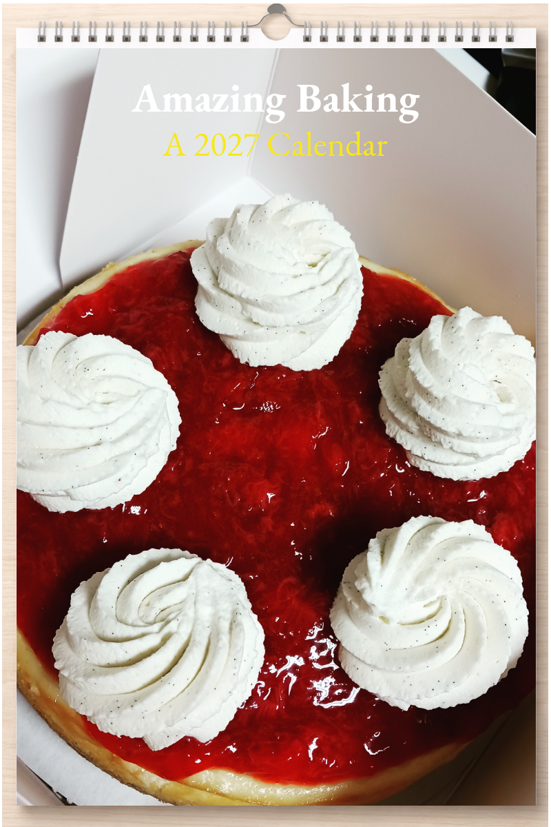 Amazing Baking: A 2027 Calendar