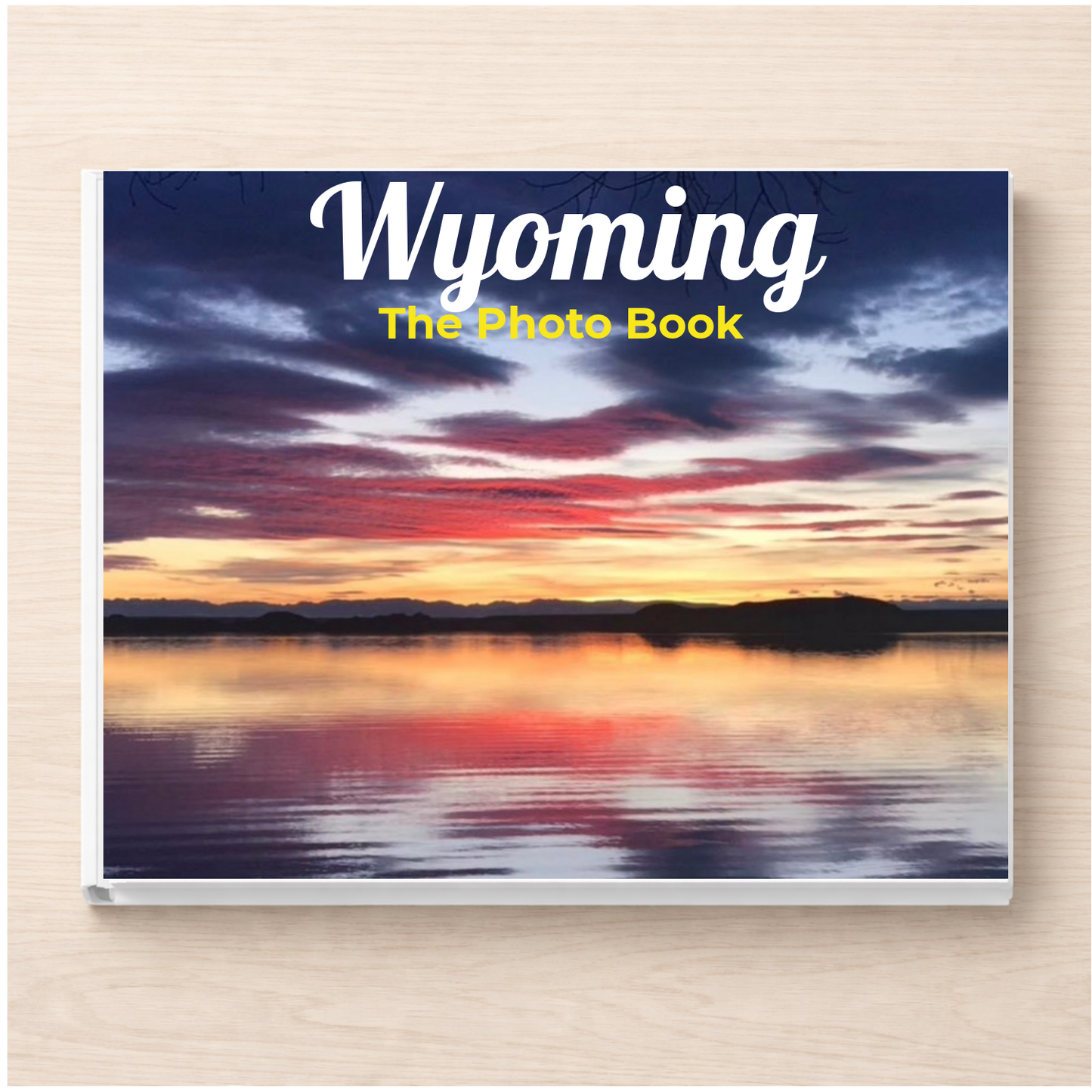 Wyoming: The Photo Book