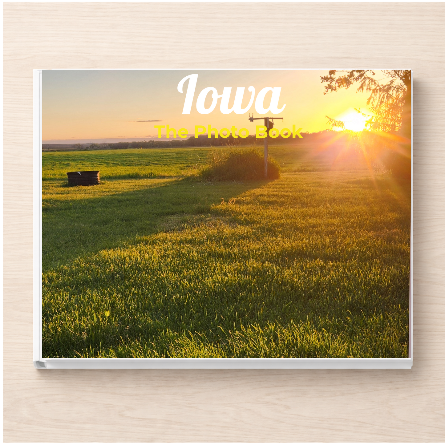 Iowa: The Photo Book