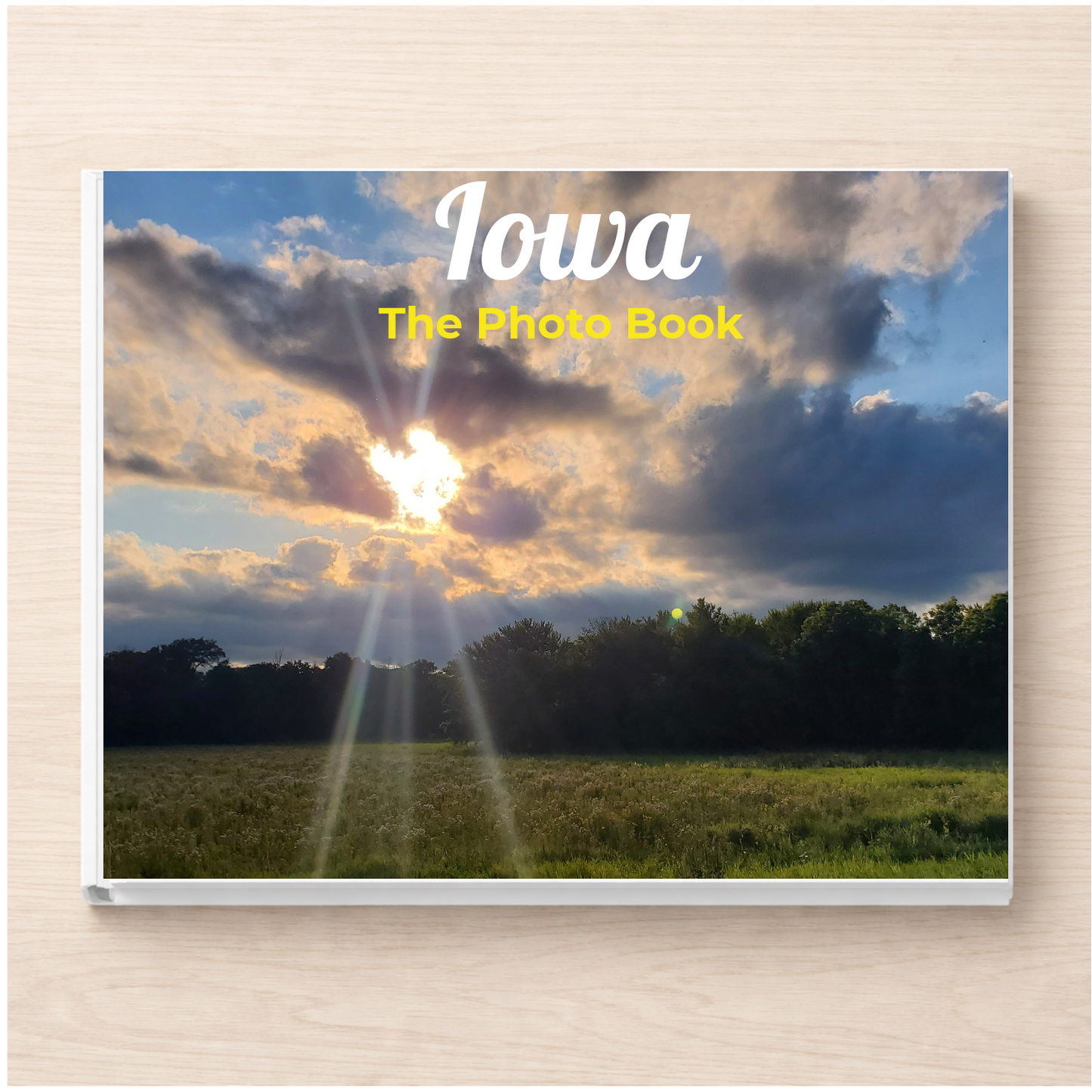 Iowa: The Photo Book