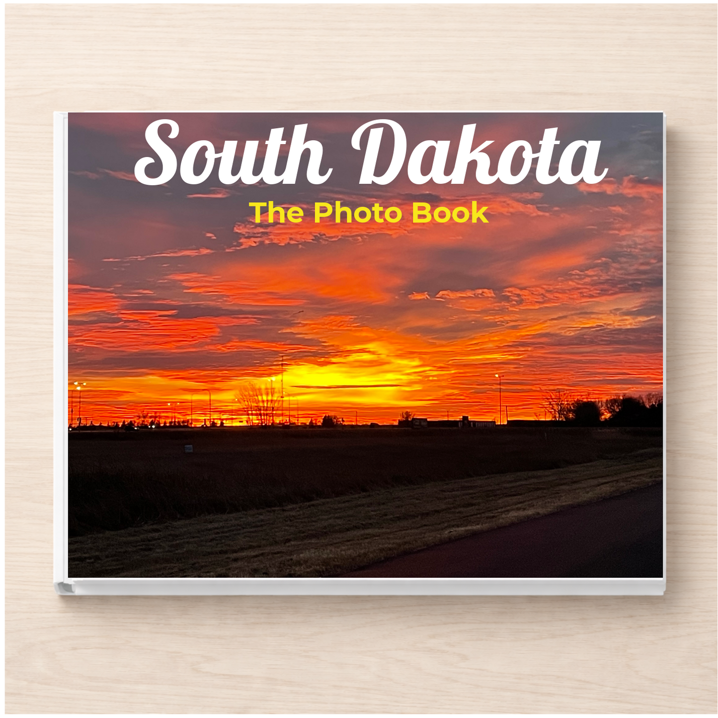 South Dakota: The Photo Book