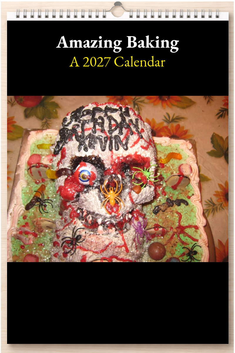 Amazing Baking: A 2027 Calendar