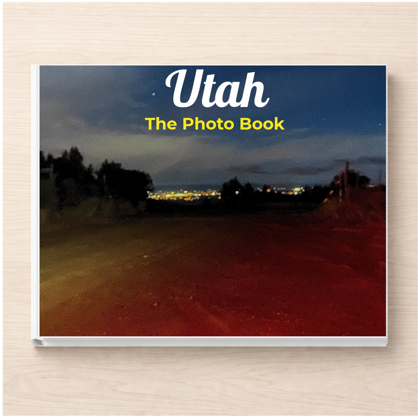 Utah: The Photo Book