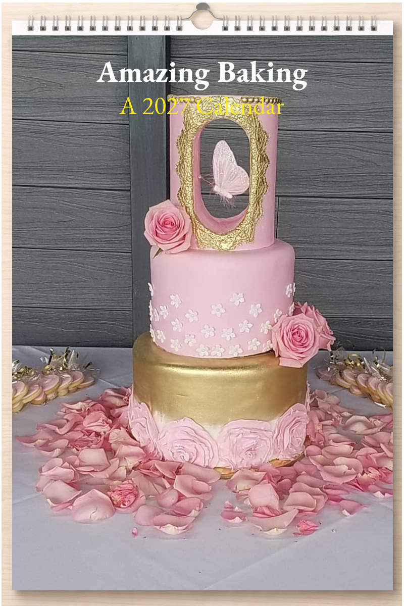 Amazing Baking: A 2027 Calendar