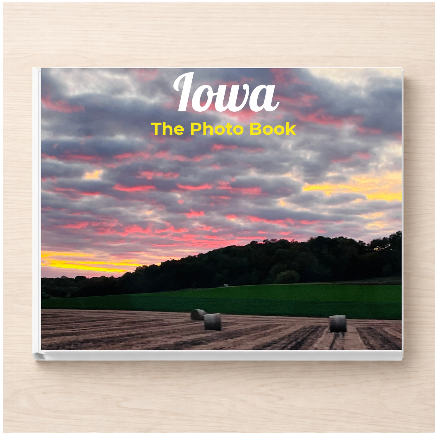 Iowa: The Photo Book