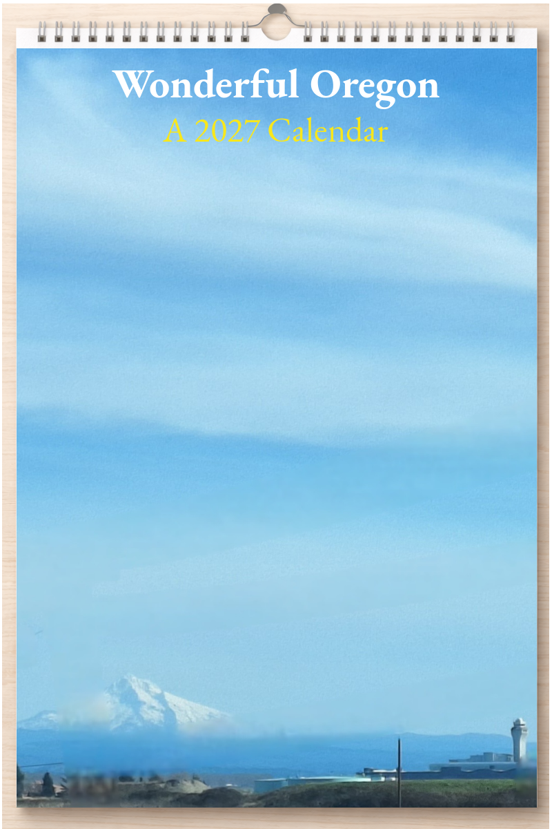 Wonderful Oregon: A 2027 Calendar