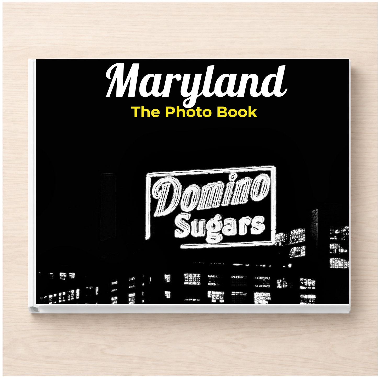 Maryland: The Photo Book