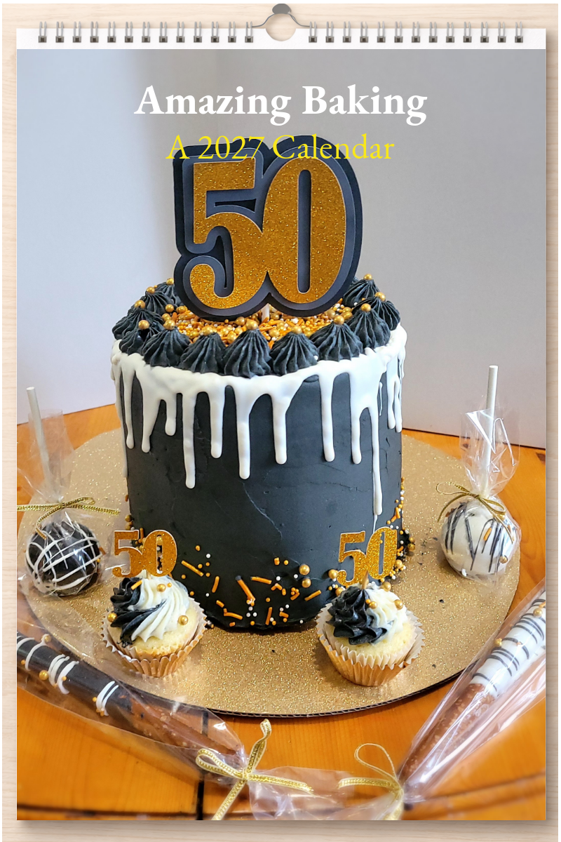 Amazing Baking: A 2027 Calendar