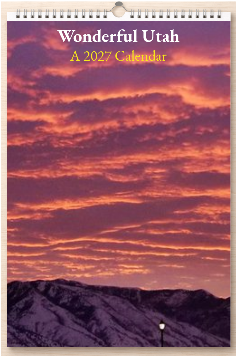Wonderful Utah: A 2027 Calendar