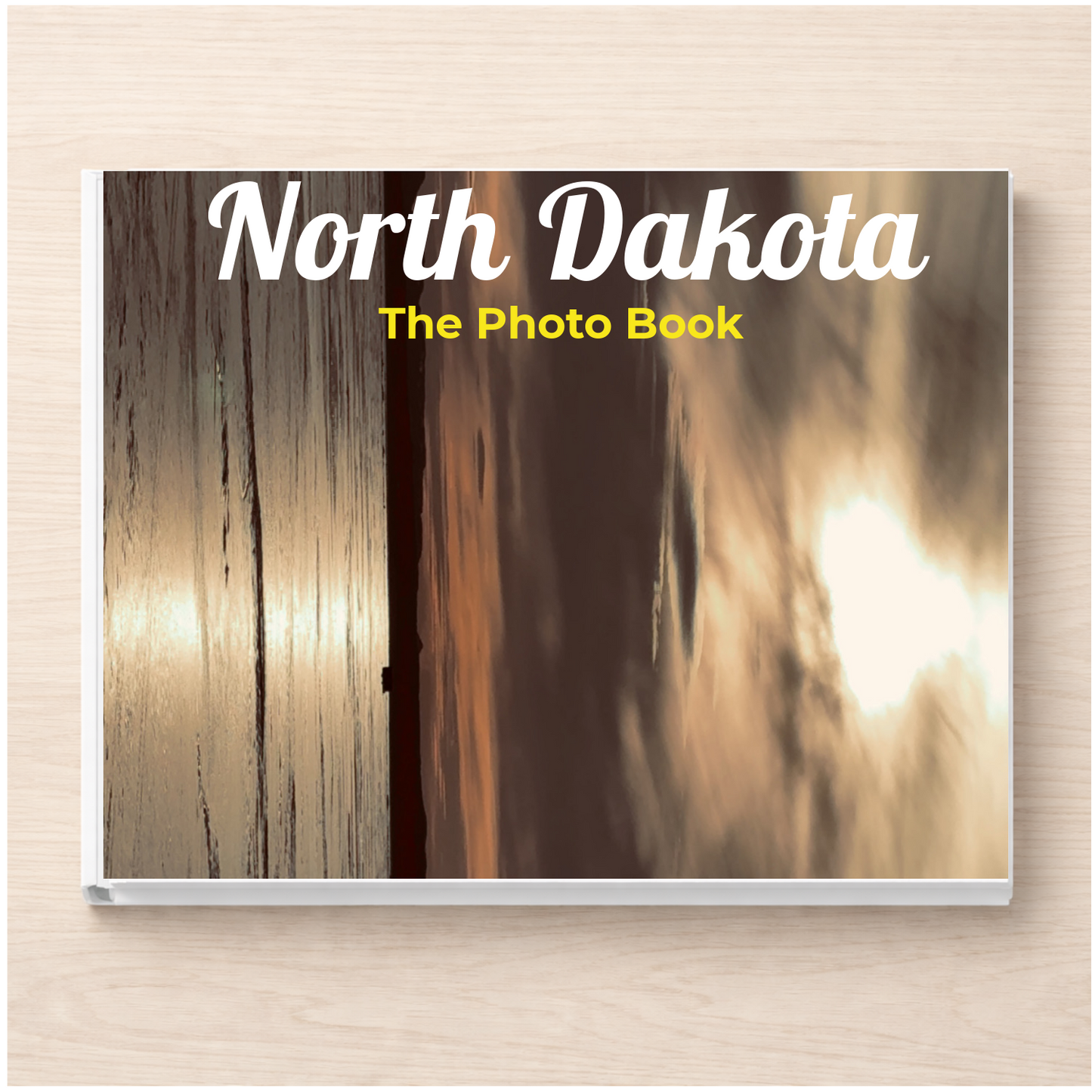 North Dakota: The Photo Book
