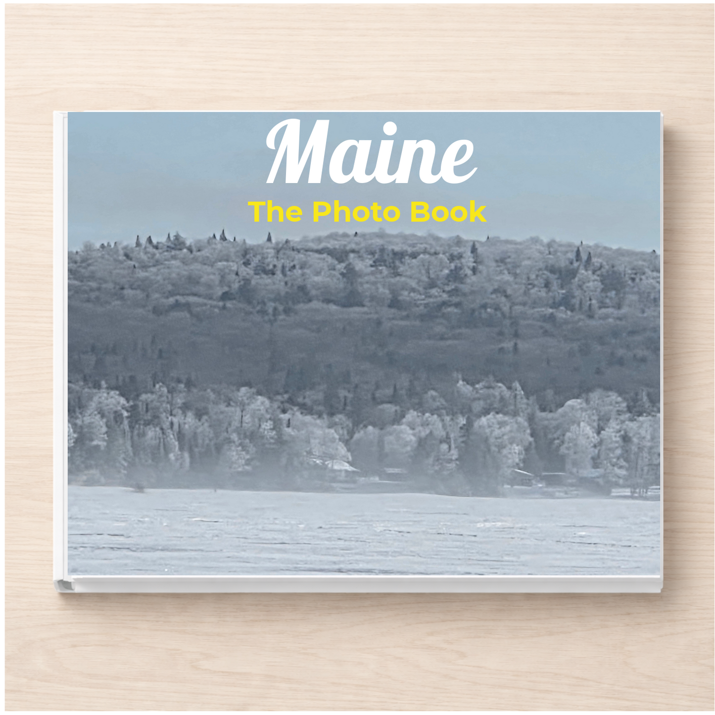 Maine: The Photo Book