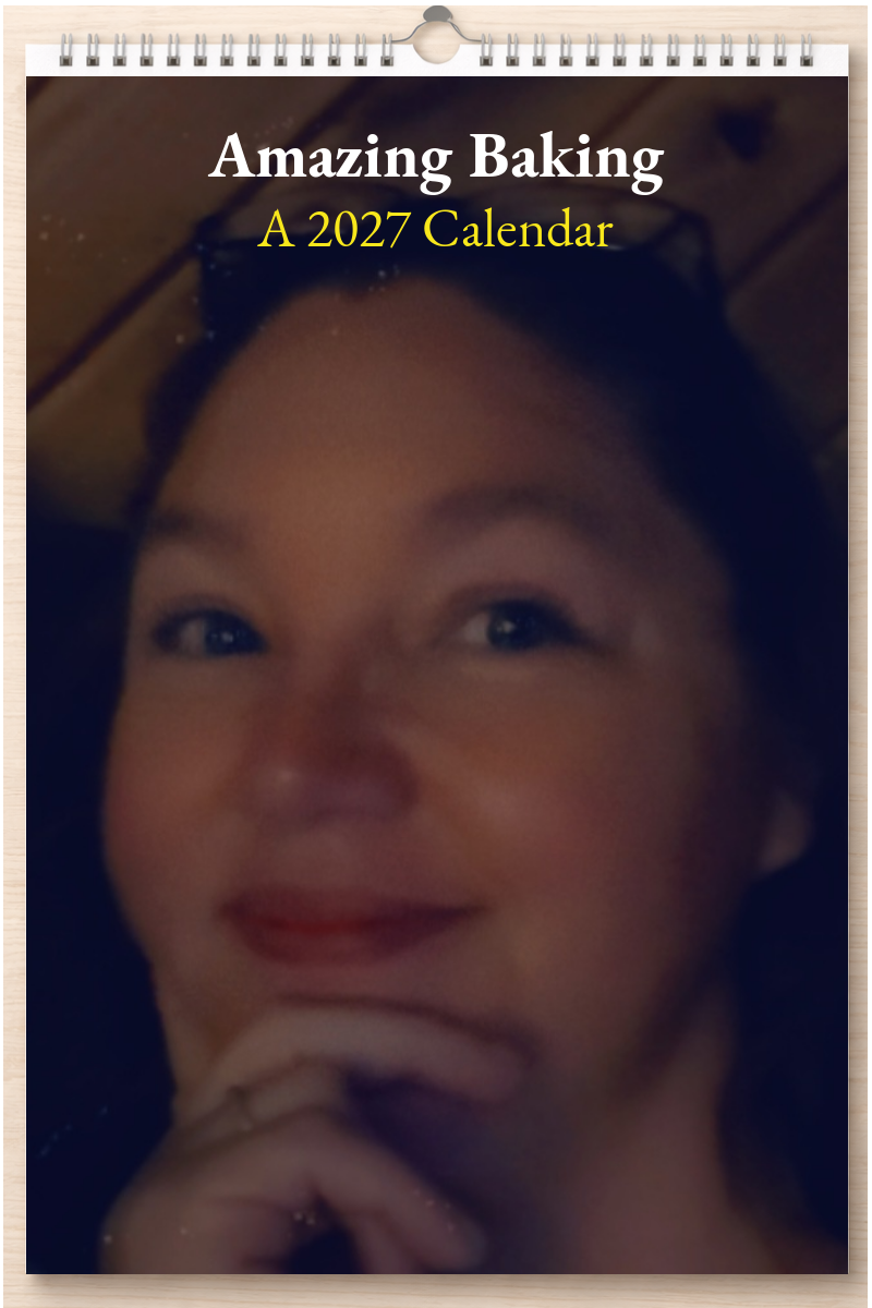 Amazing Baking: A 2027 Calendar