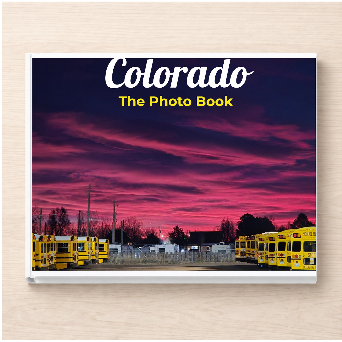 Colorado: The Photo Book