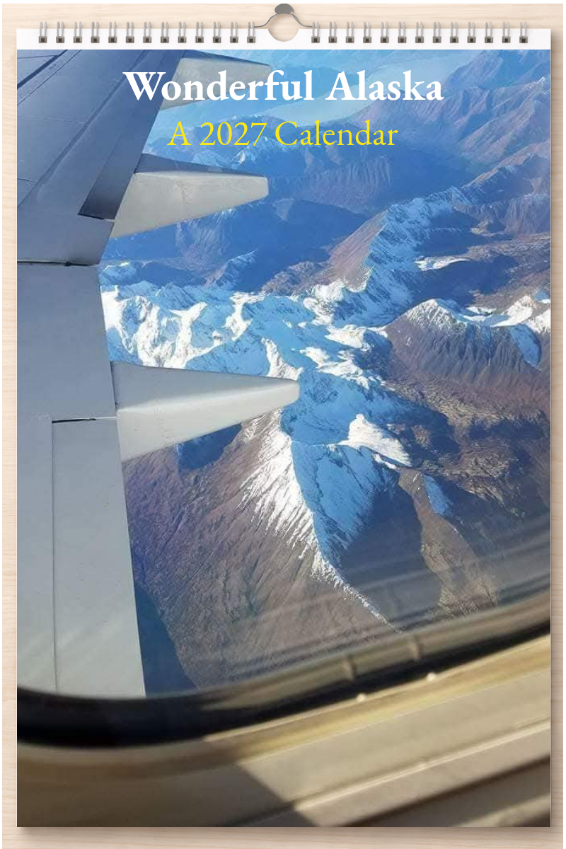 Wonderful Alaska: A 2027 Calendar