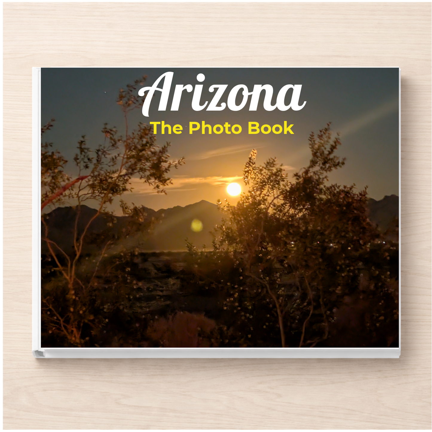 Arizona: The Photo Book